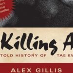 A-Killing-Art-The-Untold-History-of-Tae-Kwon-Do 480